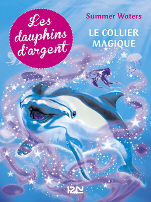 cover image of Les dauphins d'argent--tome 1